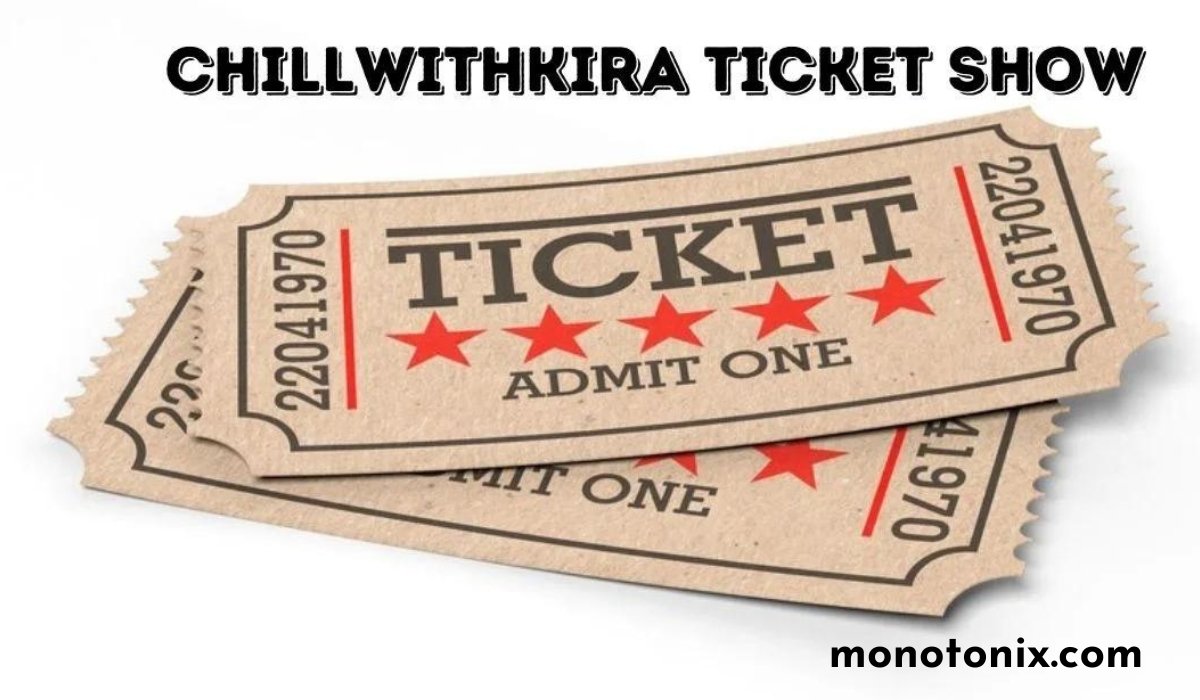 chillwithkira ticket show