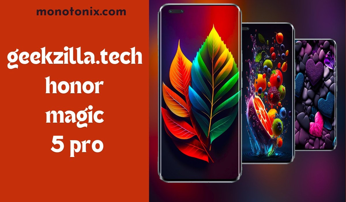 geekzilla.tech honor magic 5 pro