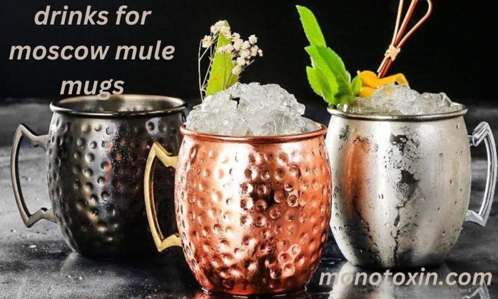 drinks for moscow mule mugs