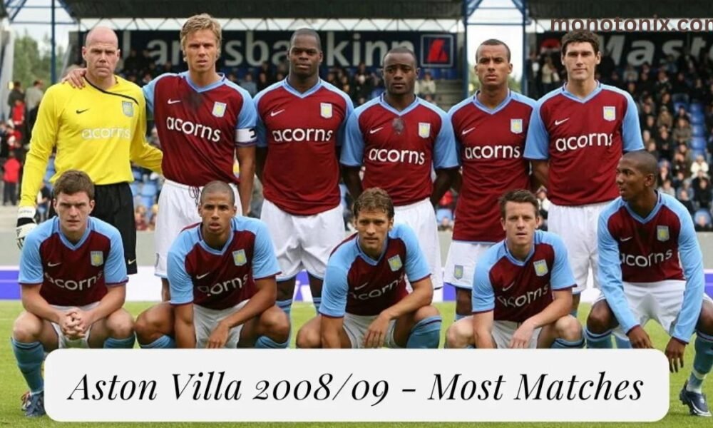 aston villa 2008/09 - most matches